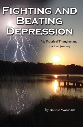 Fighting and Beating Depression: My Practical Thoughts and Spiritual Journey
