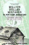 Million Dollar Mistakes in New Home Marketing: Expert Advice On How To Do It Right!