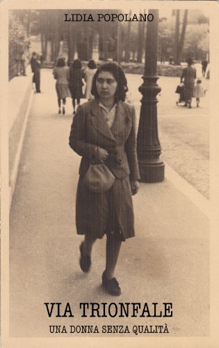 Via Trionfale: Una donna senza qualitÃ  (Italian Edition)