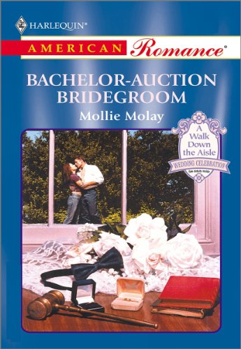 Bachelor-Auction Bridegroom (The Way We Met...and Married)