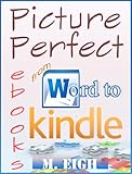 Picture Perfect eBooks: from Word to Kindle