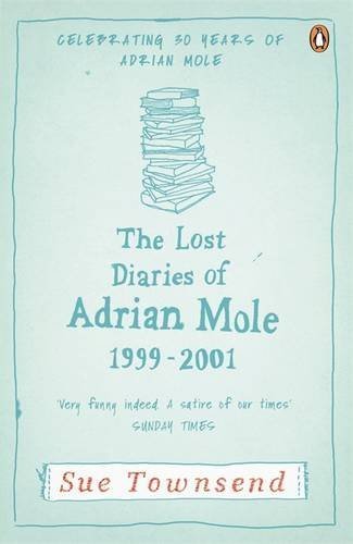 The Lost Diaries of Adrian Mole, 1999-2001 (Adrian Mole 7) by Townsend, Sue (2012) Paperback