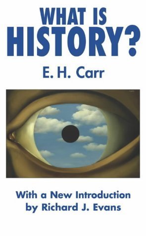 What is History? with a new Introduction by Richard J Evans by Carr, E.H., Evans, Professor Richard J. (2002) Hardcover