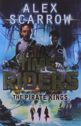 TimeRiders: The Pirate Kings (Book 7) by Scarrow, Alex (2013) Paperback