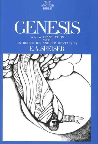 Genesis (Anchor Bible Commentaries) by Speiser, E (2007) Hardcover