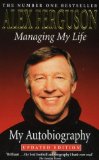 Managing My Life: The Autobiography by Ferguson, Alex (2000) Paperback