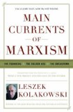 Main Currents of Marxism: The Founders, the Golden Age, the Breakdown by Kolakowski, Leszek (2005) Hardcover