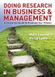 Doing Research in Business and Management: An Essential Guide to Planning Your Project by Saunders, Mark N.K., Lewis, Philip (2011) Paperback
