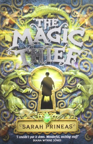The Magic Thief: Book One in the Magic Thief Trilogy by Prineas, Sarah (2009) Paperback