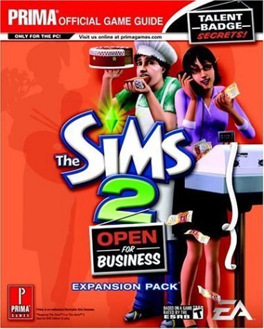 Sims 2: Open for Business Expansion Pack: Official Strategy Guide: The Official Strategy Guide (Prima Official Game Guides) by Kramer, G (2006) Paperback