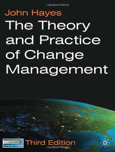 The Theory and Practice of Change Management by Hayes, Prof John (2010) Paperback