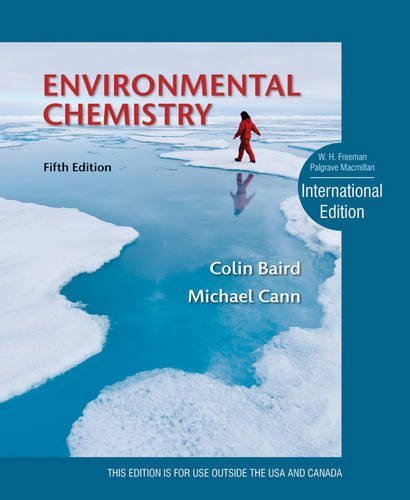 Environmental Chemistry: International Edition by Baird, Colin, Cann, Michael (2012) Hardcover