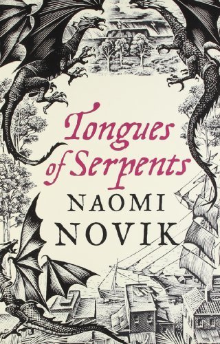Tongues of Serpents (The Temeraire Series, Book 6) (Temeraire 6) by Novik, Naomi (2011) Paperback