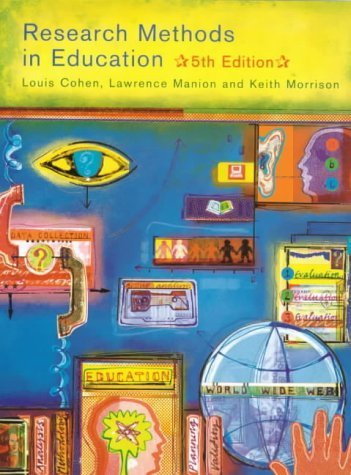 Research Methods in Education (5th Edition) by Louis Cohen, Lawrence Manion, Keith Morrison (2000) Paperback