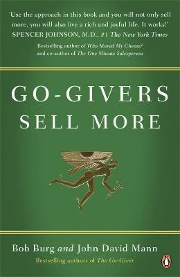 Go-Givers Sell More by Burg, Bob, Mann, John David (2010) Paperback