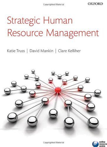 Strategic Human Resource Management by Truss, Catherine, Mankin, David, Kelliher, Clare (2012) Paperback
