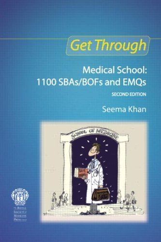 Get Through Medical School: 1100 SBAs/BOFs and EMQs, 2nd edition by Khan, Seema (2010) Paperback