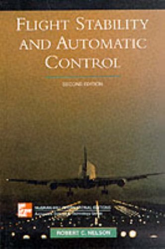 Flight Stability and Automatic Control (McGraw-Hill International Editions: Aerospace Science & Technology Series) by Nelson, Robert C. (1998) Paperback