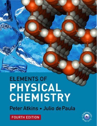 Elements of Physical Chemistry by Atkins, Peter, de Paula, Julio (2005) Paperback