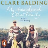 My Animals and Other Family by Balding, Clare (2012) Audio CD