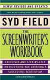 The Screenwriter's Workbook: Exercises and Step-by-step Instructions for Creating a Successful Screenplay by Field, Syd (2007) Paperback