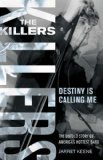 The "Killers": Destiny is Calling Me by Keene, Jarret (2006) Paperback