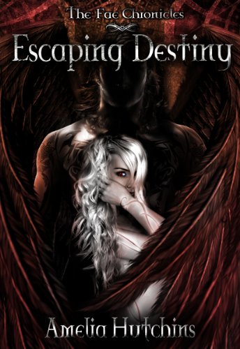 Book Cover Escaping Destiny (The Fae Chronicles Book 3)