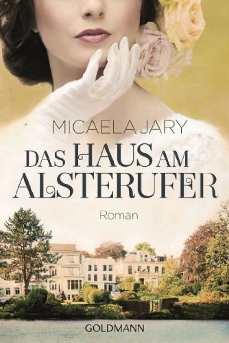 Das Haus am Alsterufer: Roman (German Edition)