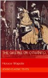 The Castle of Otranto : A Gothic Story (Annotated)