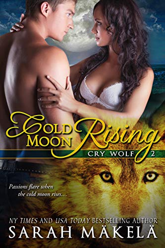 Cold Moon Rising: New Adult Paranormal Romance (Cry Wolf Book 2)