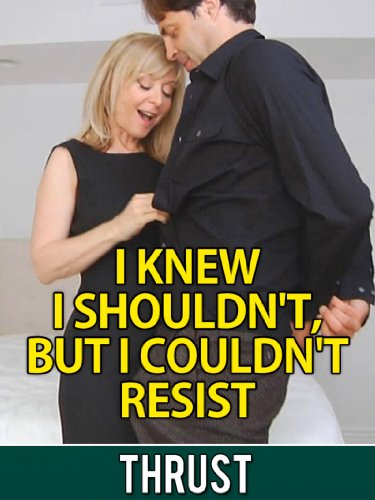 I Knew I Shouldn't, But I Couldn't Resist