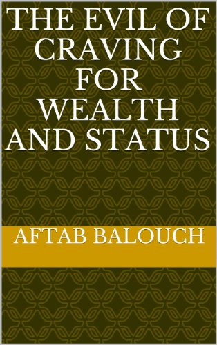The Evil of Craving for Wealth and Status