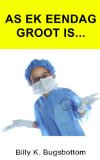 As ek eendag groot is (Kinder prentjie boek vir ouderdom 3 tot 9)