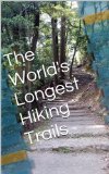 The World's Longest Hiking Trails