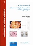 CÃ¡ncer renal. Nuevas estrategias terapÃ©uticas mÃ©dico-quirÃºrgicas (Spanish Edition)