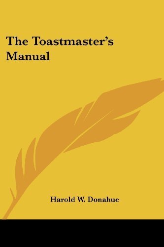 The Toastmaster's Manual by Donahue, Harold W. (2005) Paperback