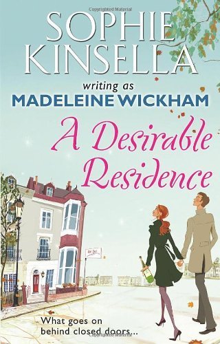 A Desirable Residence by Sophie Kinsella w/a Madeleine Wickham (2011) Paperback