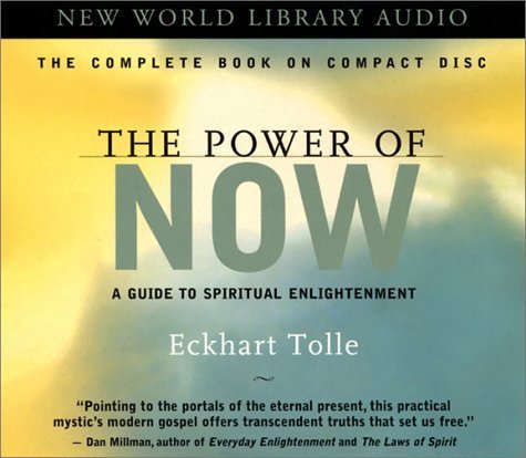 The Power of Now: A Guide to Spiritual Enlightenment: Unabridged by Eckhart Tolle (2001) Audio CD