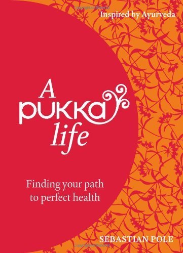 A Pukka Life by Sebastian Pole (2011) Hardcover