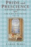 Pride and Prescience (Mr & Mrs Darcy Mystery) by Bebris, Carrie (2007) Paperback