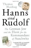 Hanns and Rudolf: The German Jew and the Hunt for the Kommandant of Auschwitz by Harding, Thomas (2013) Hardcover