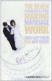 The Seven Principles For Making Marriage Work by Gottman, John (2007) Paperback