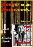 Danger in the Backwoods. (Part 1 of 2.)