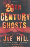 20th Century Ghosts by Hill, Joe (2008) Paperback