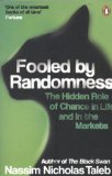 Fooled by Randomness: The Hidden Role of Chance in Life and in the Markets by Taleb, Nassim Nicholas (2007) Paperback