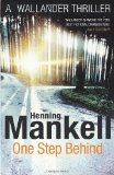 One Step Behind: Kurt Wallander: Kurt Wallander, Volume 7 by Mankell, Henning (2012) Paperback