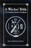 A Witches' Bible: The Complete Witches' Handbook by Janet Farrar, Stewart Farrar (2002) Paperback