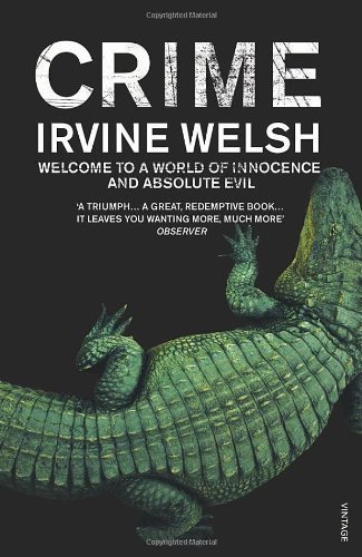 Crime by Welsh, Irvine (2009) Paperback