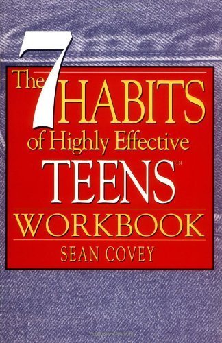 The 7 Habits of Highly Effective Teens Workbook by Covey, Sean (2007) Paperback