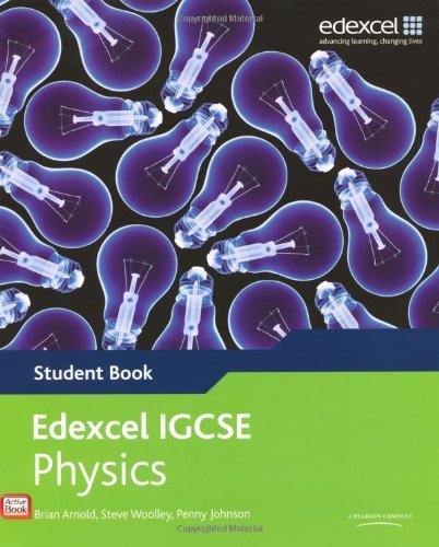 Edexcel IGCSE Physics Student Book (Edexcel International GCSE) by Johnson, Penny, Woolley, Steve, Arnold, Brian (2009) Paperback